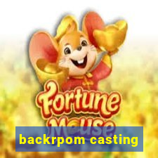 backrpom casting